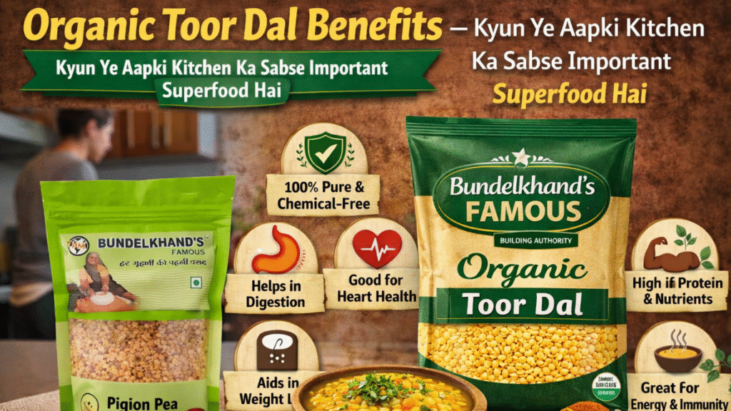 organic toor dal benefits