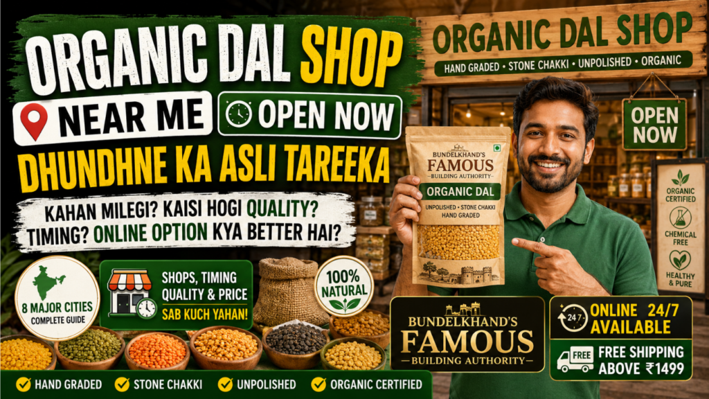 Organic Dal Shop Near Me Open Now